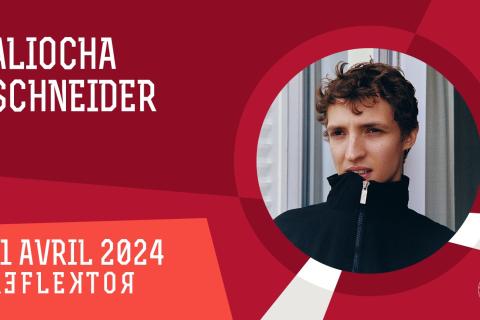 ALIOCHA SCHNEIDER + BLEUROISE au REFLEKTOR le 11 avril 2024